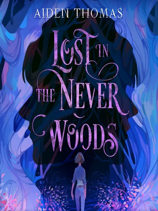 Title details for Lost in the Never Woods by Aiden Thomas - Available